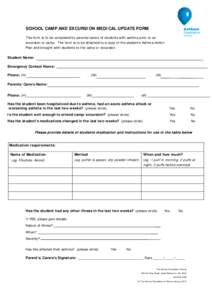 SCHOOL CAMP AND EXCURSION MEDICAL UPDATE FORM This form is to be completed by parents/carers of students with asthma prior to an excursion or camp. The form is to be attached to a copy of the student’s Asthma Action Pl
