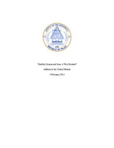 “Healthy Oceans and Seas: a Way Forward” Address to the United Nations 4 February 2014 Excellencies, ladies, and gentlemen: Palau is home to some of the world’s most scenic islands, lakes, and reefs, and some of