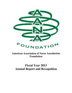 American Association of Nurse Anesthetists Foundation Fiscal Year 2013 Annual Report and Recognition