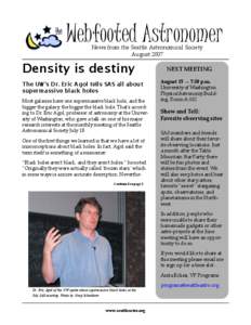 Webfooted Astronomer News from the Seattle Astronomical Society August 2007 Density is destiny The UW’s Dr. Eric Agol tells SAS all about