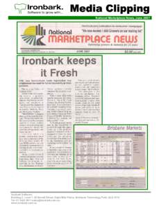 Media Clipping National Marketplace News, June 2007 Ironbark Software Building 2, Level 1, 85 Brandl Street, Eight Mile Plains, Brisbane Technology Park, QLD 4113 Tel:  
