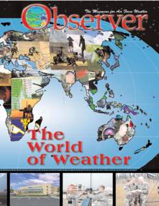 What’s inside: Delivering the goods 4  Chief Master Sgt. Jeffrey Fries, HQ Air Force Weather Agency