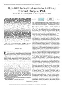 IEEE TRANSACTIONS ON AUDIO, SPEECH, AND LANGUAGE PROCESSING, VOL. 18, NO. 1, JANUARY[removed]High-Pitch Formant Estimation by Exploiting Temporal Change of Pitch