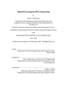 Signal Processing for DNA Sequencing by Petros T. Boufounos Submitted to the Department of Electrical Engineering and Computer Science in partial fulfillment of the requirements for the degrees of