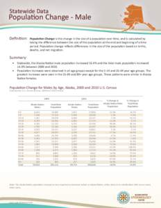 Statewide Data  Population Change - Male Definition:  Population Change is the change in the size of a population over time, and is calculated by