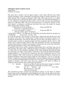 Null indirect objects in Quebec French Sophia Bello University of Toronto The notion that a transitive verb can appear without a direct object (DO) has been widely explored throughout various experimental and theoretical