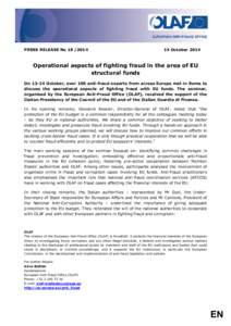 PRESS RELEASE No[removed]October 2014 Operational aspects of fighting fraud in the area of EU structural funds