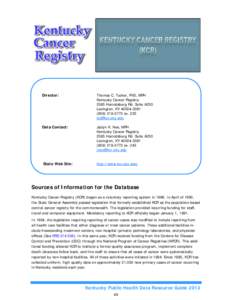 Medical informatics / Cancer registry / Demography / Surveillance Epidemiology and End Results / North American Association of Central Cancer Registries / Epidemiology of cancer / Record linkage / Cancer / Medicine / Cancer research / Oncology