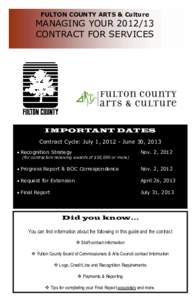 FULTON COUNTY ARTS & Culture  MANAGING YOUR[removed]CONTRACT FOR SERVICES  IMPORTANT DATES