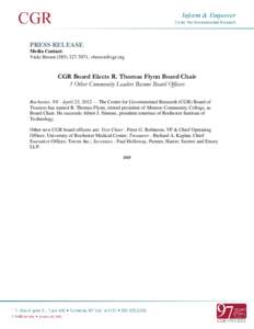 PRESS RELEASE Media Contact: Vicki Brown[removed], [removed] CGR Board Elects R. Thomas Flynn Board Chair 3 Other Community Leaders Become Board Officers