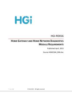 HGI-RD016 HOME GATEWAY AND HOME NETWORK DIAGNOSTICS MODULE REQUIREMENTS Published April, 2013 Source HGI02184_R06.doc