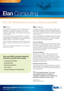 Case Study  Elan Computing Elan UK differentiates its service offering using IKM The Client