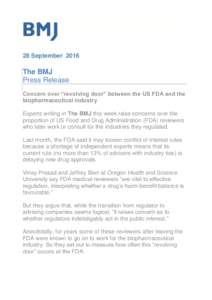 28 SeptemberThe BMJ Press Release Concern over “revolving door” between the US FDA and the biopharmaceutical industry