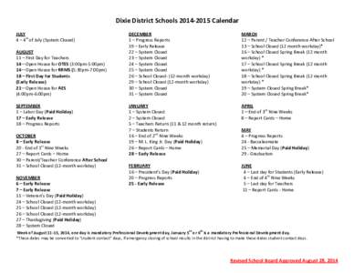 Dixie District Schools[removed]Calendar JULY 4 – 4th of July (System Closed) AUGUST 11 – First Day for Teachers 14—Open House for OTES (3:00pm-5:00pm)