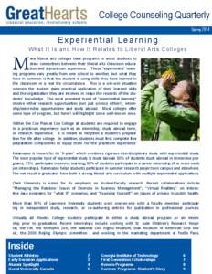 College Counseling Quarterly Spring 2014 Experiential Learning What It Is and How It Relates to Liberal Arts Colleges