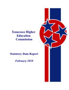 Tennessee Higher Education Commission Statutory Data Report February 2010