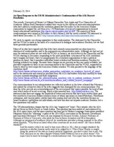 February 23, 2014 An Open Response to the UH-M Administration’s Condemnation of the ASA Boycott Resolution This month, University of Hawai‘i at Mānoa Chancellor Tom Apple and Vice Chancellor of Academic Affairs Reed