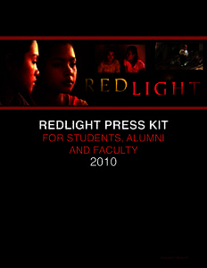 REDLIGHT PRESS KIT FOR STUDENTS, ALUMNI AND FACULTY 2010