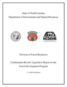 State of North Carolina Department of Environment and Natural Resources Division of Forest Resources Continuation Review Legislative Report on the Forest Development Program