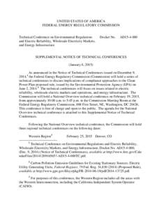 UNITED STATES OF AMERICA FEDERAL ENERGY REGULATORY COMMISSION Technical Conference on Environmental Regulations and Electric Reliability, Wholesale Electricity Markets, and Energy Infrastructure