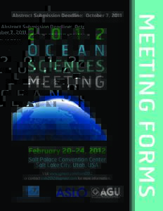 February 20-24, 2012 Salt Palace Convention Center Salt Lake City, Utah, USA Visit www.sgmeet.com/osm2012 or contact  for more information.