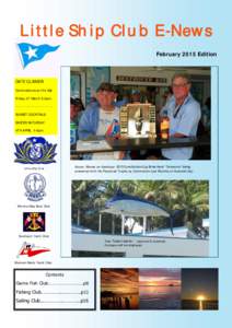 Little Ship Club E-News February 2015 Edition DATE CLAIMER: Commodores at the Bar Friday 27 March 5-6pm.