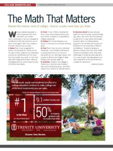 C O LLEG E M AR KETPL ACE  SPECIAL ADVERTISING SECTION The Math That Matters Beware the hidden costs of college—they’re usually more than you think.