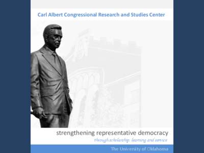 Carl Albert Congressional Research and Studies Center  Carl Albert