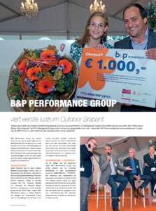 B&P PERFORMANCE GROUP viert eerste lustrum Outdoor Brabant Tijdens deze editie van Outdoor Brabant presenteerde Exclusive Business Partner Full Management Support zich onder een nieuwe naam, B&P Performance Group. Eind v