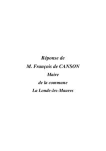 Réponse de M. François de CANSON Maire de la commune La Londe-les-Maures