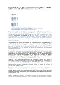 Decreto-ley, de 11 de noviembre, por el que se modifica la Ley, de 26 de marzo, de Sociedades Cooperativas de Extremadura. Sumario: Artículo 1. Artículo 2. Artículo 3.