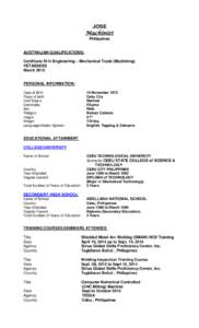 JOSE Machinist Philippines AUSTRALIAN QUALIFICATIONS: Certificate III in Engineering – Mechanical Trade (Machining)