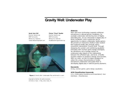 Gravity Well: Underwater Play  Sarah Jane Pell Florian “Floyd” Mueller