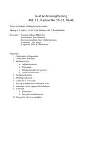 Ikast Andelsboligforening Afd. 11, Stadion Alle 35-83, 10-48 Referat af ordinært afdelingsbestyrelsesmøde. Mandag d. 9. juni, kl, Stadion Alle 73, Kælderlokalet Inviterede: