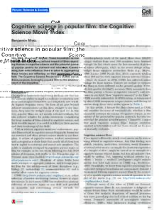 Forum: Science & Society  Cognitive science in popular film: the Cognitive Science Movie Index Benjamin Motz Department of Psychological and Brain Sciences and Cognitive Science Program, Indiana University Bloomington, B
