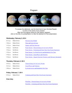 Program  To access the abstracts, use the hand tool of your Acrobat Reader to click on the name of any session. After the full program listing for that session appears, click on the title of a presentation to view the ab