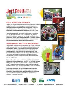 EVENT SUMMARY & OVERVIEW Jeff Fest Arts & Music Festival’s mission is to provide Chicago’s northwest neighborhood with an event that captures the spirit of this historic