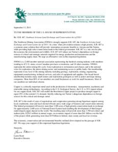 September 13, 2013 TO THE MEMBERS OF THE U.S. HOUSE OF REPRESENTATIVES: Re: H.R. 687, Southeast Arizona Land Exchange and Conservation Act of 2013 The Northwest Mining Association (NWMA) strongly supports H.R. 687, the S