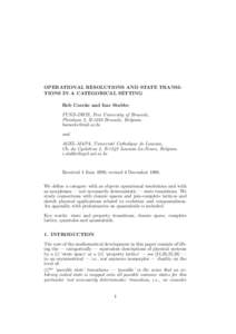 OPERATIONAL RESOLUTIONS AND STATE TRANSITIONS IN A CATEGORICAL SETTING Bob Coecke and Isar Stubbe FUND-DWIS, Free University of Brussels, Pleinlaan 2, B-1050 Brussels, Belgium.  and