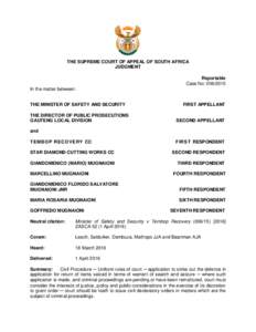 THE SUPREME COURT OF APPEAL OF SOUTH AFRICA JUDGMENT Reportable Case No: In the matter between: THE MINISTER OF SAFETY AND SECURITY