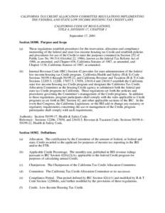 CALIFORNIA TAX CREDIT ALLOCATION COMMITTEE REGULATIONS IMPLEMENTING THE FEDERAL AND STATE LOW INCOME HOUSING TAX CREDIT LAWS CALIFORNIA CODE OF REGULATIONS, TITLE 4, DIVISION 17, CHAPTER 1 September 17, 2001 Section 1030