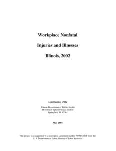 Workplace Nonfatal Injuries and Illnesses Illinois, 2002 A publication of the Illinois Department of Public Health