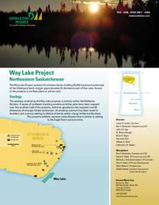 TSX – DML, NYSE MKT – DNN denisonmines.com A Lundin Group Company  Way Lake Project