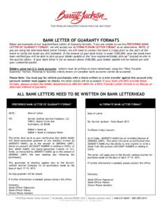 BANK LETTER OF GUARANTY FORMATS Below are examples of our required Bank Letter of Guaranty formats. If you are unable to use the PREFERRED BANK LETTER OF GUARANTY FORMAT, we will accept our ALTERNATE BANK LETTER FORMAT a