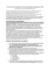 Terms and Conditions Prompt Building Inspections WA (A division of Luxe Homes WA Pty Ltd) The Australian Standard for building inspections[removed]and timber pest inspections[removed]requires that every pre-purchase 