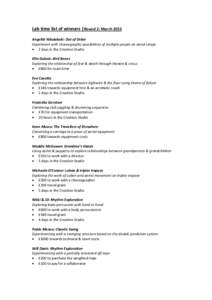 Lab time list of winners |Round 2: March 2015 Angeliki Nikolakaki: Out of Order Experiment with choreographic possibilities of multiple people on aerial straps  2 days in the Creation Studio Ellie Dubois: Bird Bones E