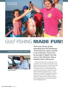 Lily Mercier, 10, and her friend Gracie Morehead, 12, show off their catch. Gulf Fishing Made Fun! Story and Photos By David Rainer, Staff Writer