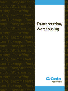 erage  Transportation/Warehousing  Consulti ortation/Warehousing  Consulting  Customs B ousing  Consulting  Customs Brokerage  Tran ulting  Customs Brokerage  Transportation/W toms Brokerage  Transpor