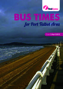 Cymru  BUS TIMES for Port Talbot Area  from 5 April 2015
