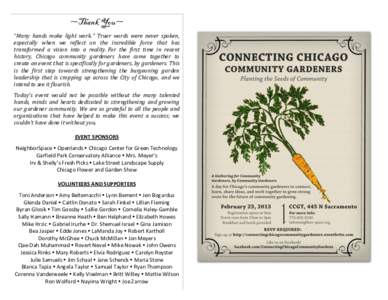 ~Thank You~ “Many hands make light work.” Truer words were never spoken, especially when we reflect on the incredible force that has transformed a vision into a reality. For the first time in recent history, Chicago 